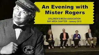 2019 An Evening with Mister Rogers – Children's Media Association - Bay Area