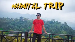 Nainital Vlog l Nainital Tour  Maza Aagaya......