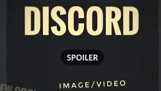 DISCORD SPOILER IMAGE...how to upload a spoiler image