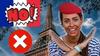 ❌ 20 Things You Should Never do in Paris and in FRANCE if You Go to Paris for the First Time