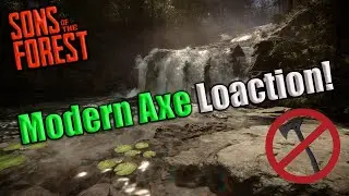 How to get the modern axe as soon as possible! | Sons of The Forest Guide