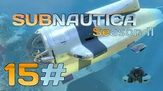 Subnautica | Cyclops fragment location Bridge Engine Hull | part 15 | Let's play - gameplay