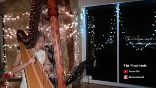 The First Noel | Renee Qin Harp