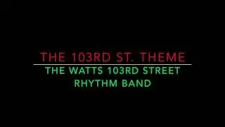 The 103rd St. Theme - The Watts 103rd Street Rhythm Band (1967) (HD Quality)