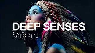 Darles Flow -  Deep Senses  | Deep Organic Afro Mix