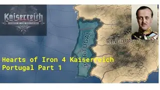 Hearts of Iron 4 Kaiserreich Portugal Lets Play Part 1