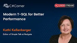 Modern T SQL for Better Performance by Kathi Kellenberger || SQL Server Virtual Conference
