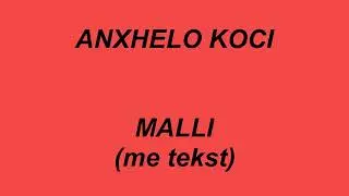 Anxhelo Koci - Malli ( me tekst / lyrics )