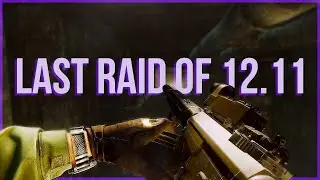 My Last Raid Before EFT Wipe 12.12 | Escape from Tarkov 12.11