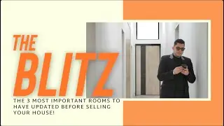 The 3 Most Important Rooms To Have Updated When Selling Your Home | The Blitz S4E8