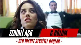 Sen Asla Mutlu Olamayacaksın | Her İhanet Sevgiyle Başlar - 6. Bölüm