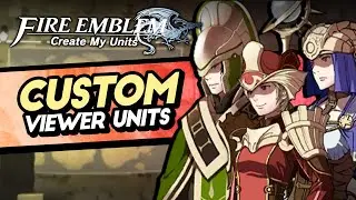 Fire Emblem Awakening, But You Create My Units!