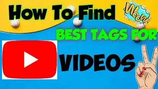 How to Find Best Tags for youtube videos || How to find tags