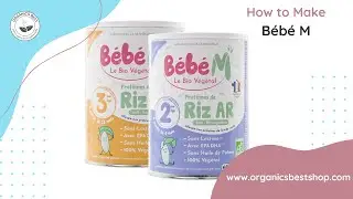 HOW TO MAKE BÉBÉ M VEGAN EUROPEAN BABY FORMULA