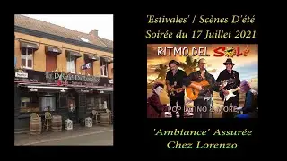 🎼 Ritmo Del Solé 🎼  17 / 07 / 2021  Ambiance  Chez  'Lorenzo' 🙂