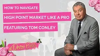 EXCLUSIVE: Designers, Don't Waste Time Attending High Point Market - WATCH THIS