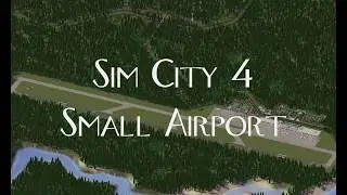 Sim City 4 Small International Airport
