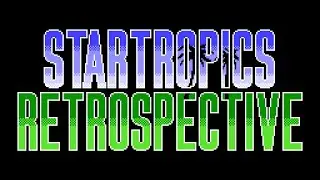 StarTropics Retrospective