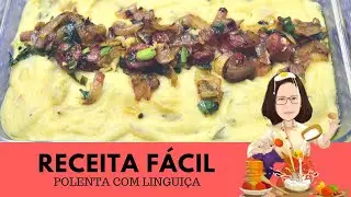 RECEITA DE POLENTA COM LINGUIÇA - vida que levamos