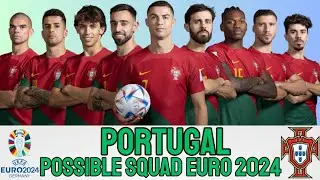 PORTUGAL POSSIBLE SQUAD FOR EURO 2024 | PORTUGAL | EURO CUP 2024