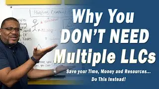 Why You Don't Need Multiple LLCs