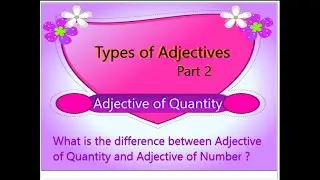 English Grammar: Adjectives of Quantity -  Adjectives of Number - Types of adjectives Part 2