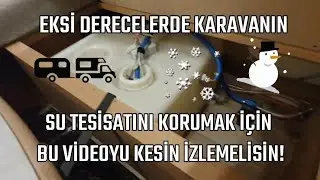 Kış Aylarında Karavanlarda Donmalara Karşı Alınacak Tedbirler
