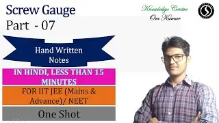All about Screw Gauge # Part 07 # IIT JEE # NEET # One shot