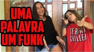 UMA PALAVRA UM FUNK ! Feat. JULLY MOLINNA