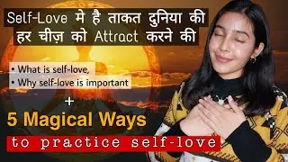This Video Will Make You Fall In Love With Yourself | How To Practice SELF-LOVE  