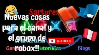 COSAS NUEVAS PARA EL CANAL Y EL GRUPO DE ROBLOX!!