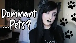 Dominant... Petplay? Can Doms Also Be Pets?