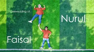 FULL | Prewedd Nurul Faisal | 09.07.2024