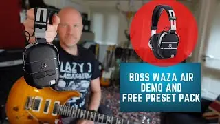 Boss WAZA AIR Demo And Free Preset Pack