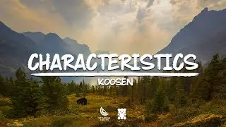 Koosen - Characteristics (ft. Tyler Shamy) (Lyrics)