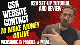 GSA Website Contact B2B Tutorial and Review Set-Up to Make Money Online Part 1