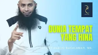 Sejatinya dunia itu tempat terkutuk || Ustadz Dr. Syafiq Riza Basalamah, MA