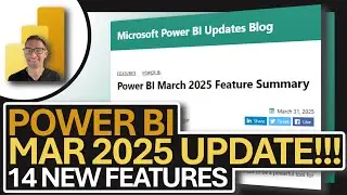 🔥 Power BI March 2025 Update: 14 New Features You Can’t Miss! 🚀