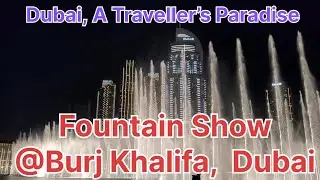 Dubai, A Traveller’s Paradise : Complete fountain show at Burj khalifa! #burjkhalifa  #planmystudy