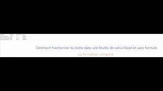 Comment fractionner du texte dans une feuille de calcul Excel et sans formule (formation complète)
