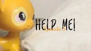 LPS: Help Me (ep.3)