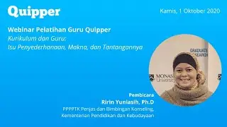 Seri Pelatihan Guru Quipper - Guru dan Kurikulum: Isu Penyederhanaan, Makna, dan Tantangannya