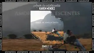 Karen Méndez - Amor de adolescentes | Audio
