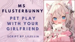 [ASMR] Pet Play With Your Girlfriend [F4F][Dom][Soft]