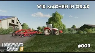 LS19 NF Marsch #003 - Wir machen in Gras