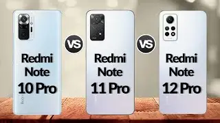Redmi Note 10 Pro Vs Redmi Note 11 Pro 4G Vs Redmi Note 12 Pro 4G | 
