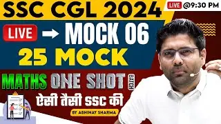Live Mock 6 | SSC CGL 2024 | 1 Shot Free Batch | SSC CGL Maths Mock Test 2024 By Abhinay Sir