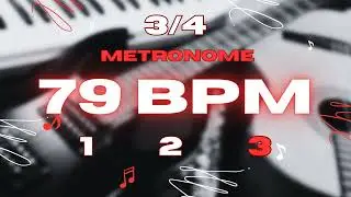 79 BPM - 3/4 & 3/8 Metronome