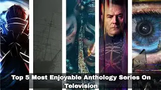 Top 5 Most Enjoyable Anthology Series On Television | Netflix | AMC | Hostar