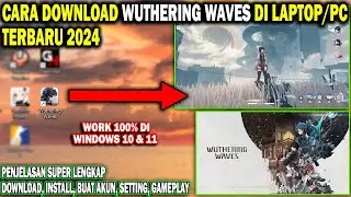 Cara Download Wuthering Waves Di Laptop Terbaru 2024 | Download Wuthering Waves Di PC